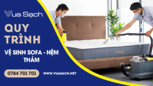 Quy trình vệ sinh sofa nệm thảm